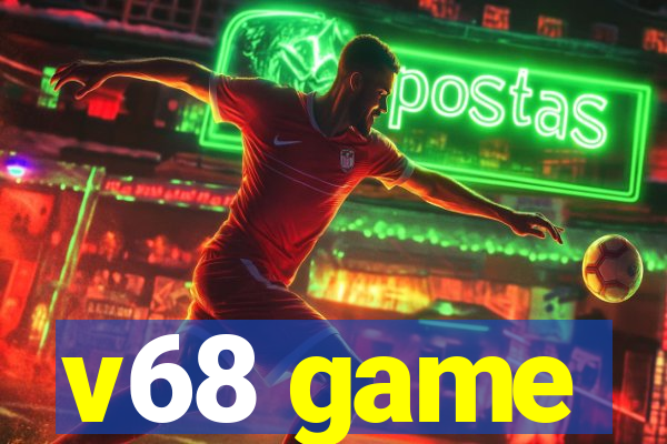 v68 game